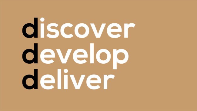 Discover develop deliver